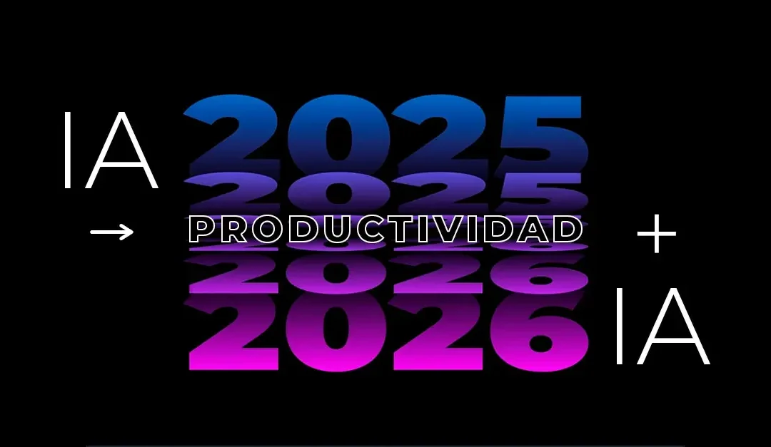 Saldo Positivo en 2025 explotando a la IA en productividad y ¡Vamos por más!